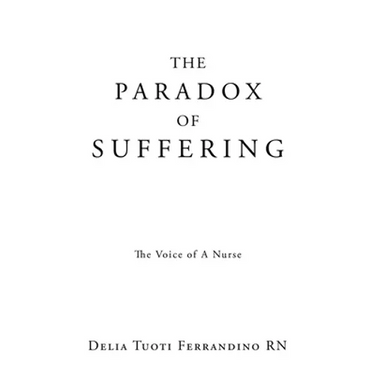 The Paradox of Suffering: The Voice of A Nurse