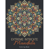 Extreme Intricate Mandala Coloring Book: Zentangle Contemplation Pages in Calm Detailed Awareness for Adults