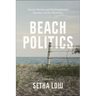 Beach Politics: Social, Racial, and Environmental Injustice on the Shoreline
