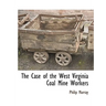 The Case of the West Virginia Coal Mine Workers