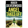 Angel Takes Off: an enthralling crime mystery full of twists