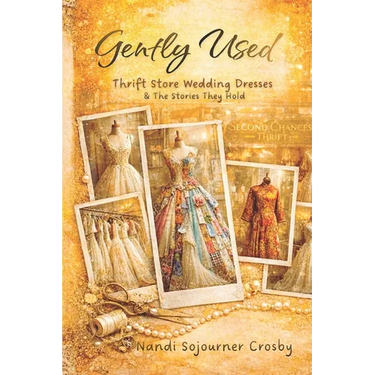 Gently Used: Thrift Store Wedding Dresses and the Stories They Hold
