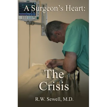 A Surgeon's Heart: The Crisis
