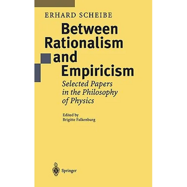 Between Rationalism and Empiricism: Selected Papers in the Philosophy of Physics