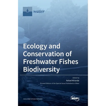 Ecology and Conservation of Freshwater Fishes Biodiversity
