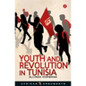 Youth and Revolution in Tunisia