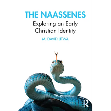 The Naassenes: Exploring an Early Christian Identity