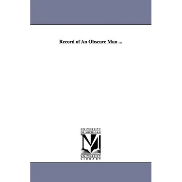 Record of An Obscure Man ...