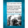 A treatise on the law of set-off, recoupment, and counter claim.