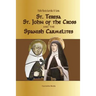 St. Teresa, St. John of the Cross and the Spanish Carmelites