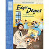 The Met Edgar Degas: He Saw the World in Moving Moments