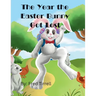 The Year the Easter Bunny Got Lost