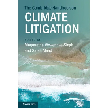 The Cambridge Handbook on Climate Litigation