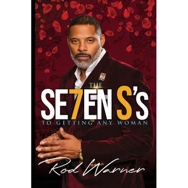 THE SE7EN S's To Getting Any Woman