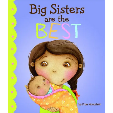 Big Sisters Are the Best