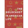 The Holocaust in American Life