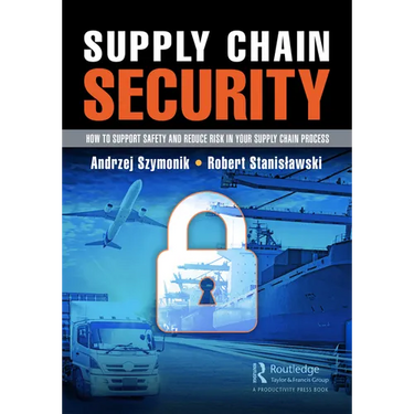 Supply Chain Security: How to Support Safety and Reduce Risk in Your Supply Chain Process