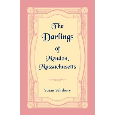 The Darlings of Mendon, Massachusetts