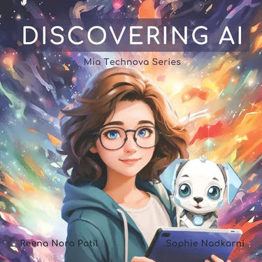 Discovering AI: Learn about artificial intelligence and machine learning basics with Mia Technova and her robotic pet dog, Gizmo!