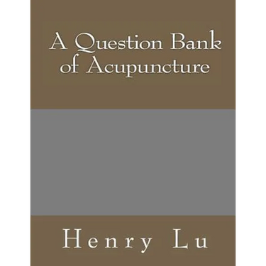 A Question Bank of Acupuncture