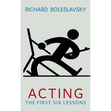 Acting: The First Six Lessons