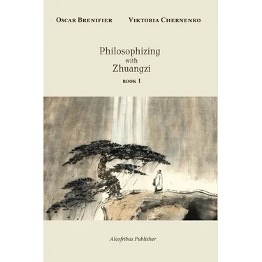 Philosophizing with Zhuangzi: Book I