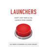 Launchers: Don't Just Take a Job, Launch Your Career!