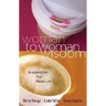 Woman to Woman Wisdom: Inspiration for Real Life