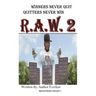 Winners Never Quit, Quitters Never Win R.A.W. 2