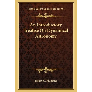 An Introductory Treatise On Dynamical Astronomy