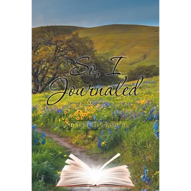 So, I Journaled: Turning Self-Expression into Positive Lessons