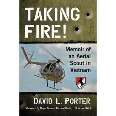 Taking Fire!: Memoir of an Aerial Scout in Vietnam
