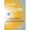 In the Light: Putting an order to the chicken and the egg and other great mysteries of life