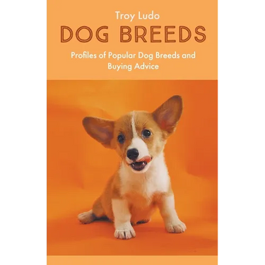 Dog Breeds: Profiles of Popular Dog Breeds and Buying Advice