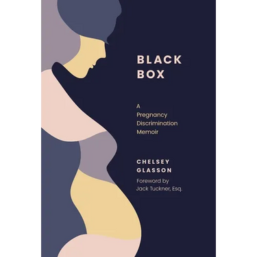 Black Box: A Pregnancy Discrimination Memoir