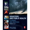Disasters and Public Health: Planning and Response