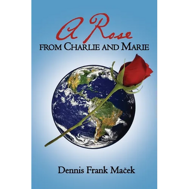 A Rose From Charlie and Marie