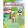 The Blessed Bunny: An Easter Story