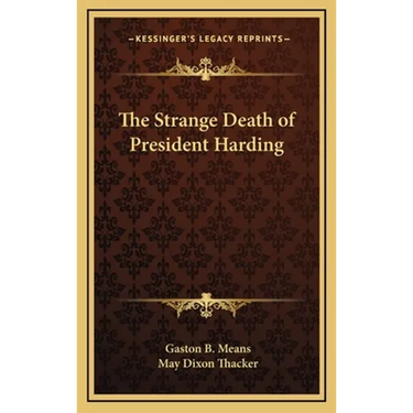 The Strange Death of President Harding