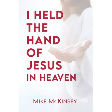 I Held the Hand of Jesus in Heaven