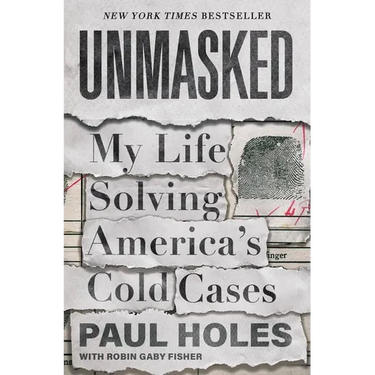 Unmasked: My Life Solving America's Cold Cases