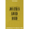 Jonathan Loved David: Homosexuality in Biblical Times