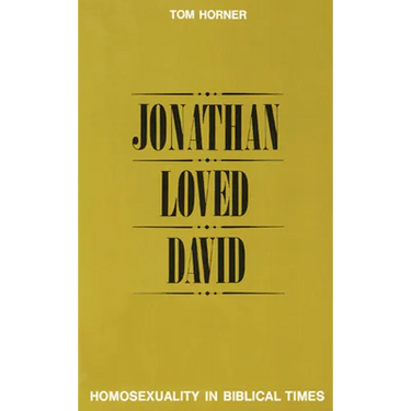 Jonathan Loved David: Homosexuality in Biblical Times