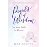 Pearls of Wisdom: For Your Path to Peace