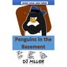 Penguins in the Basement