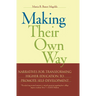 Making Their Own Way: Narratives for Transforming Higher Education to Promote Self-Development