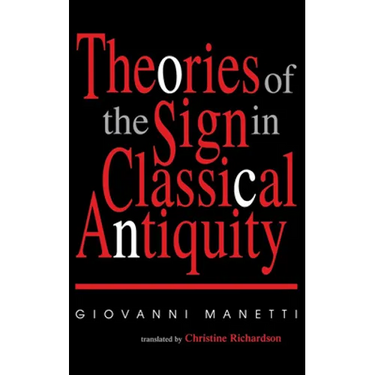 Theories of the Sign in Classical Antiquity