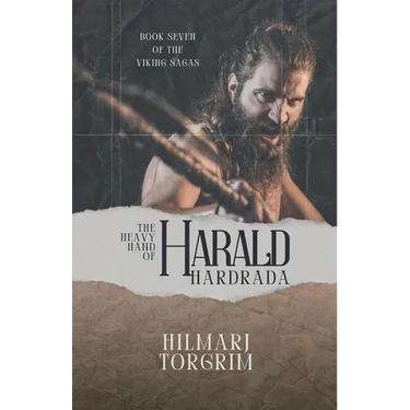 The Heavy Hand of Harald Hardrada