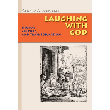 Laughing with God: Humor, Culture, and Transformation