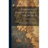 Hammond's Handy Atlas of the World: Containing New Maps of Each State and Territory in the United States and Every Country in the World